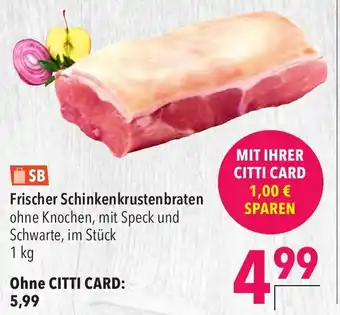 CITTI Markt Frischer Schinkenkrustenbraten 1 kg Angebot