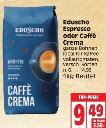 Edeka Eduscho Espresso oder Caffè Crema 1kg Beutel Angebot