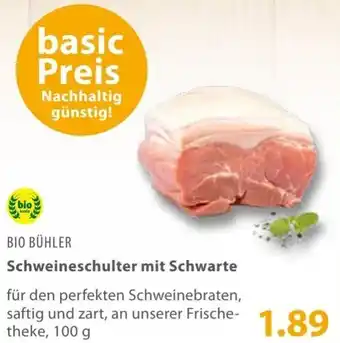 basic Bio Bühler Schweineschulter mit Schwarte 100 g Angebot