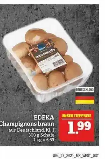 Marktkauf Edeka Champignons Braun Angebot