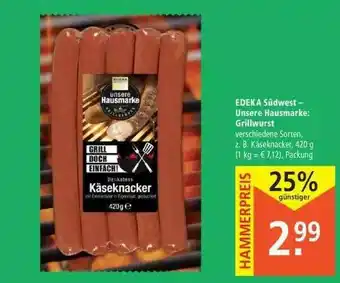 Marktkauf Edeka Südwest - Unsere Hausmarke: Grillwurst Angebot