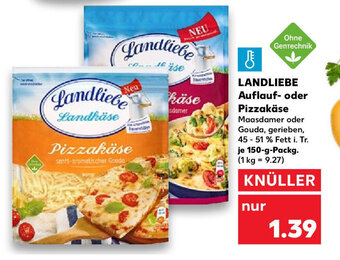 Kaufland Landliebe Auflauf- oder Pizzakäse je 150 g Packg. Angebot