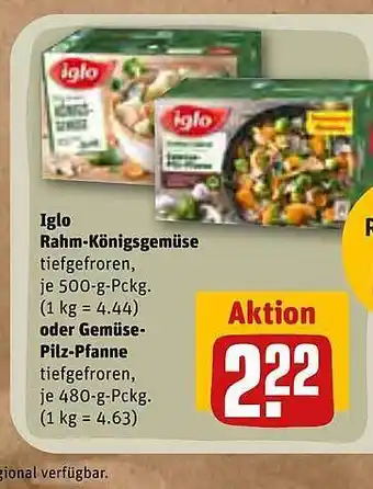 REWE Iglo rahm-königsgemüse oder gemüse-pilz-pfanne Angebot