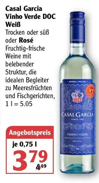 Globus Casal Garcia Vinho Verde DOC Weiß oder Rose 0,75L Angebot