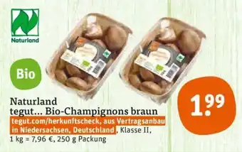 tegut Naturland Tegut Bio Champignons braun 250g Angebot