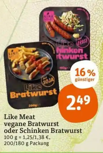 tegut Like Meat vegane Bratwurst oder Schinken Bratwurst 200/180g Angebot