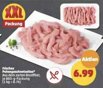 PENNY Frisches Putengeschnetzeltes 800 g Packung Angebot