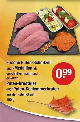 V Markt Frische puten-schnitzel und -medaillon, puten-brustfilet oder puten-schlemmerbraten Angebot