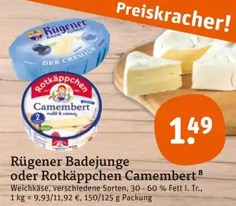 tegut Rügener Badejunge oder Rotkäppchen Camembert 150/125 g Packung Angebot