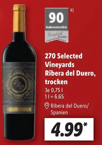 Lidl 270 Selected Vineyards Ribera del Duero, trocken 0,75 L Angebot