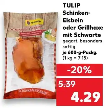 Kaufland Tulip Schinken Eisbein oder Grillhaxe mit Schwarte 600 g Packg. Angebot