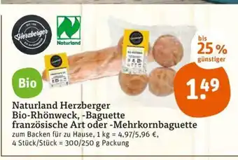 tegut Naturland Herzberger Bio Rhönweck Baguette französische Art oder Mehrkornbaguette 300/250g Angebot