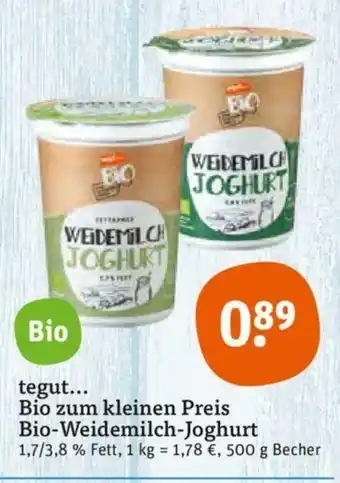 tegut Tegut Bio zum kleinen Preis Bio Weidemilch Joghurt 500g Becher Angebot