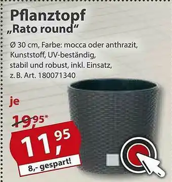 Sonderpreis Baumarkt Pflanztopf „rato Round” Angebot