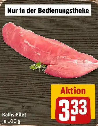 REWE Kalbs Filet 100 g Angebot