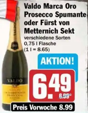 Hit Valdo Marca Oro Prosecco Spumante oder Fürst von Metternich Sekt 0,75 L Flasche Angebot