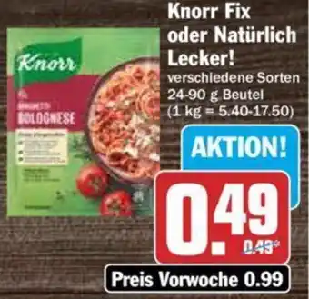 Hit Knorr Fix oder Natürlich Lecker 24-90 g Beutel Angebot