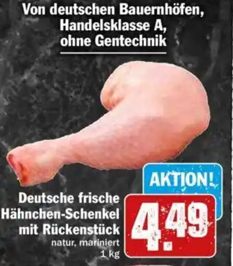 Hit Deutsche frische Hähnchen Schenkel mit Rückenstück 1 kg Angebot