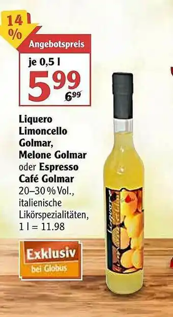 Globus Liquero Limoncello Golmar, Melone Golmar Oder Espresso Café Golmar Angebot