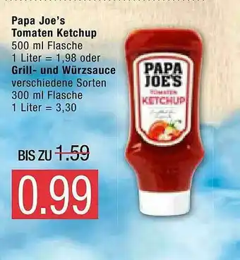 Marktkauf Papa Joe's Tomaten Ketchup Oder Grill Und Würzsauce Angebot