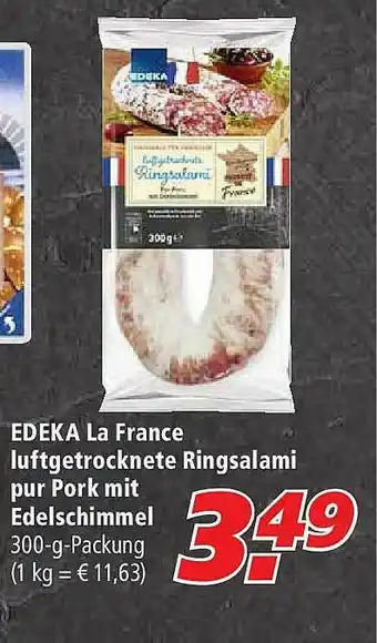 Marktkauf Edeka La France Luftgetrocknete Ringsalami Pur Pork Mit Edelschimmel Angebot