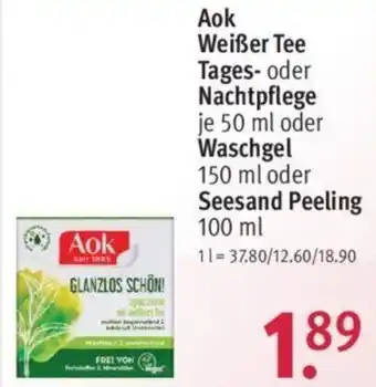 Rossmann Aok Weißer Tee Tages oder Nachtpflege 50 ml oder Waschgel 150 ml oder Seesand Peeling 100 ml Angebot