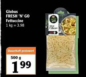 Globus Globus Fresh 'n' Go Fettuccine Angebot