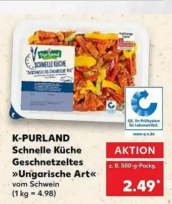 Kaufland K-purland Schnelle Küche Geschnetzeltes „ungarische Art” Angebot