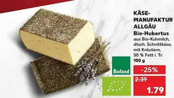 Kaufland Käse-manufaktur Allgäu Bio-hubertus Angebot