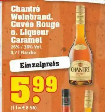 Marktkauf Chantré Weinbrand Cuvée Rouge O. Liqueur Caramel Angebot