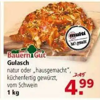 Multi Markt Bauern Gut Gulasch Angebot