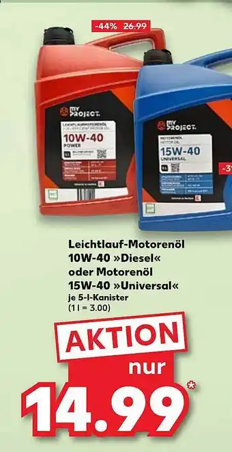 Kaufland My project leichtlauf-motorenöl 10w-40 „diesel“ oder motorenöl 15w-40 „universal“ Angebot