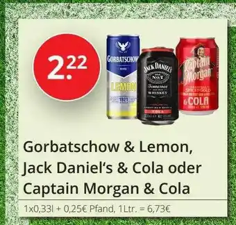 Sagasser Gorbatschow & lemon, jack daniel's & cola oder captain morgan & cola Angebot