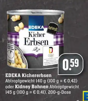 Edeka Neukauf Edeka Kichererbsen 140g oder Kidney Bohnen 145g Angebot