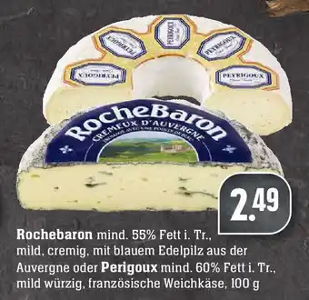 Edeka Neukauf Rochebaron oder Perigoux 100g Angebot