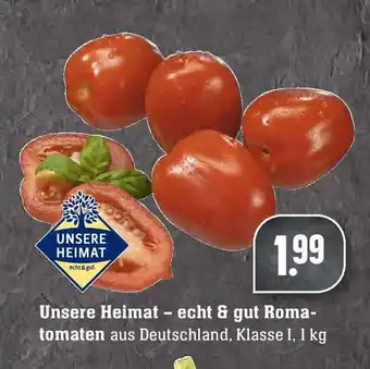 Edeka Neukauf Unsere Heimat echt & gut Romatomaten 1kg Angebot