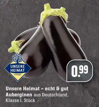 Edeka Neukauf Unsere Heimat echt & gut Auberginen Angebot