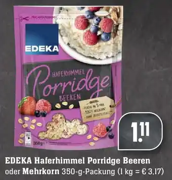 Edeka Neukauf Edeka Haferhimmel Porridge Beeren oder Mehrkorn 350g Angebot