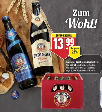 Edeka Neukauf Erdinger Weißbier Alkoholfrei, Naturtrüb 20x0,5L Angebot