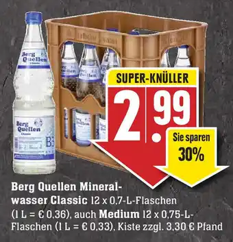 Edeka Neukauf Berg Quellen Mineralwasser Classic 12x0,7L auch Medium 12x0,75L Angebot