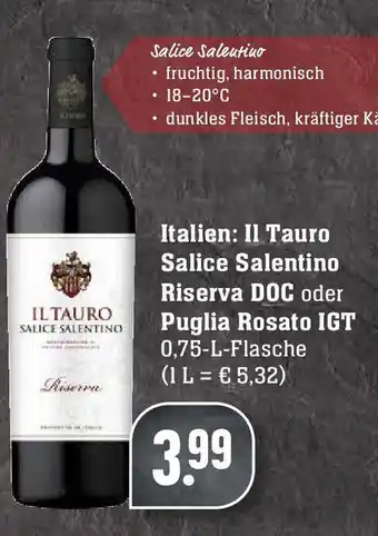 Edeka Neukauf Italien: II Tauro Salice Salentino Riserva DOC oder Puglia Rosato IGT 0,75L Angebot