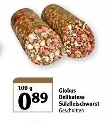 Globus Globus Delikatess Sülzfleischwurst Angebot