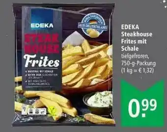 Marktkauf Edeka Steakhouse Frites Mit Schale Angebot