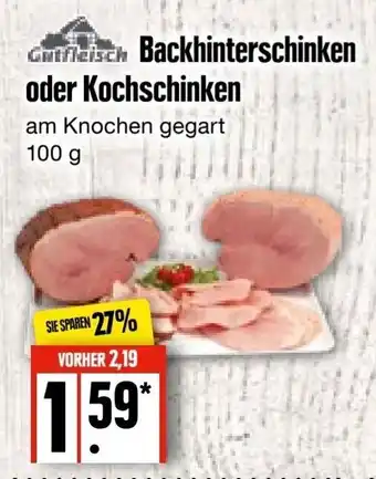 Edeka Frischemarkt Gutfleisch Backhinterschinken oder Kochschinken 100 g Angebot