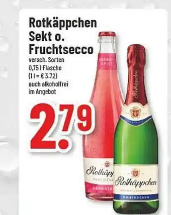 trinkgut Rotkäppchen sekt o. fruchtsecco Angebot