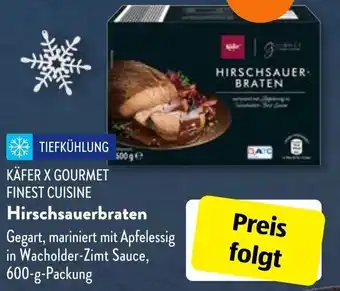 Aldi Süd Käfer X Gourmet Finest Cuisine Hirschsauerbraten 600 g Packung Angebot