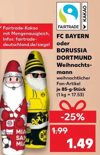 Kaufland FC Bayern oder Borussia Dortmund Weihnachtsmann 85 g Stück Angebot