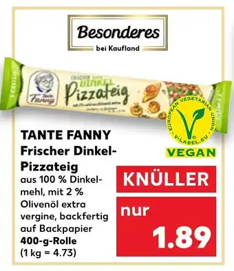 Kaufland Tante Fanny Frischer Dinkel Pizzateig 400 g Rolle Angebot