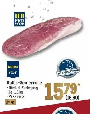 METRO Metro chef kalbs-semerrolle Angebot