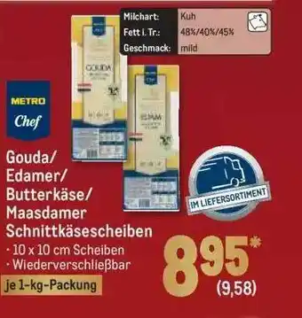 METRO Metro chef gouda, edamer, butterkäse, maasdamer oder schnittkäsescheiben Angebot